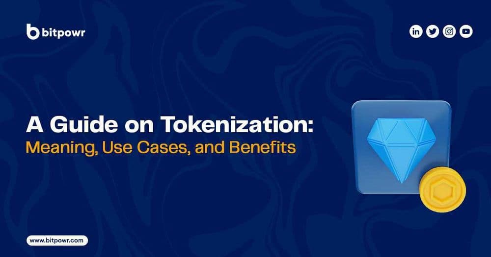 A Guide on Tokenization: Meaning, Use Cases, and Benefits