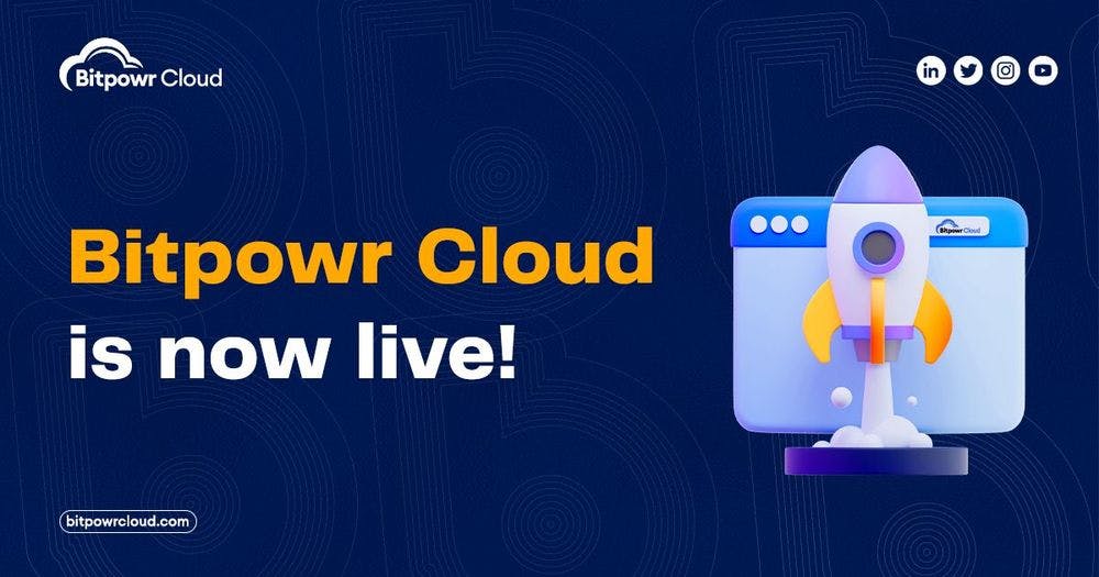 Bitpowr Cloud is Now Live!