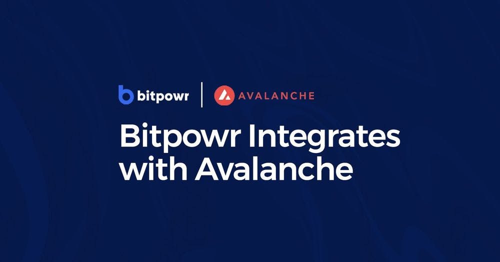  Bitpowr Integrates with Avalanche 