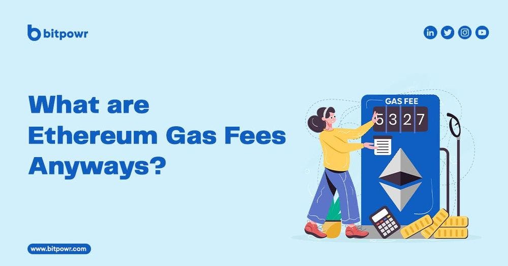What are Ethereum Gas Fees Anyways?