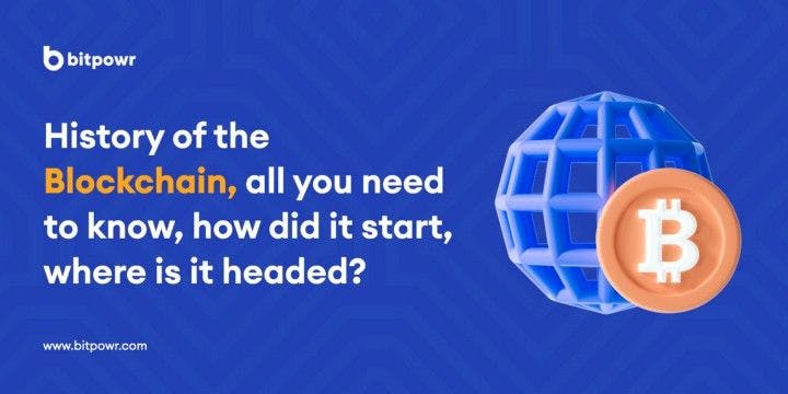 History of the Blockchain, how it all started, and where it’s headed?