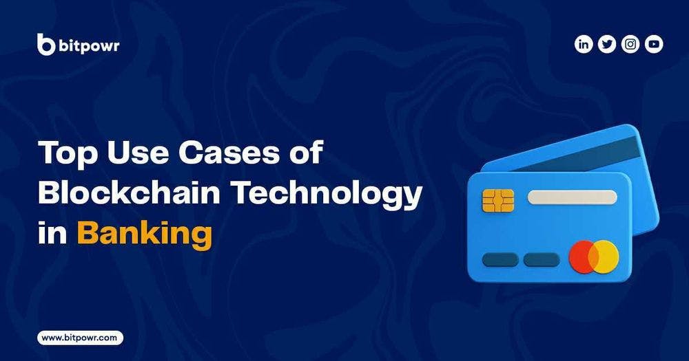 Top Blockchain Use Cases in Banking