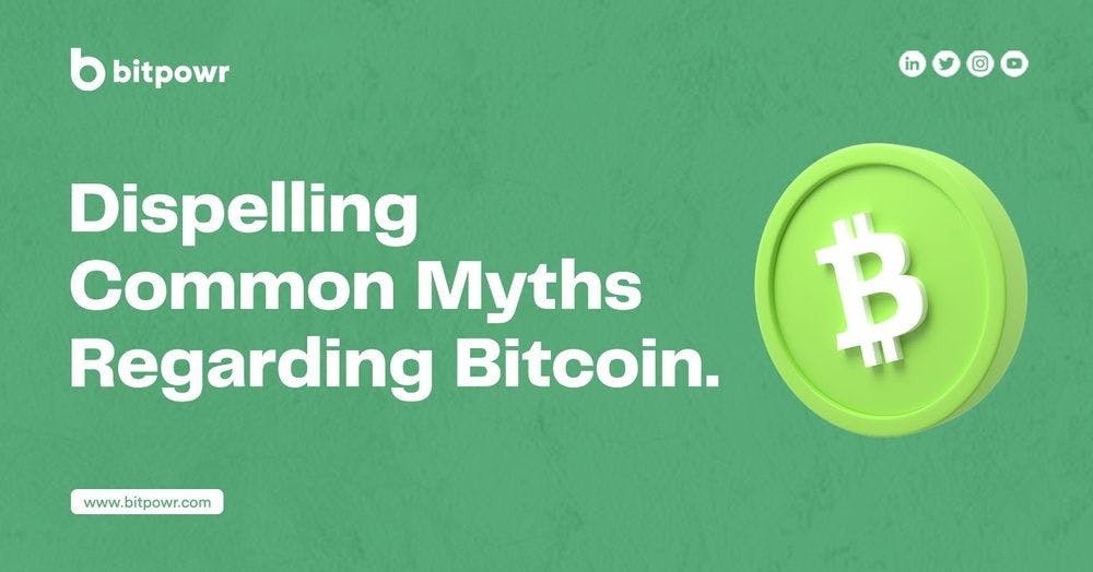 Dispelling Common Myths Regarding Bitcoin.